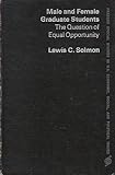 Male and female graduate students : the question of equal opportunity