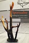 Sportuality: Finding Joy in the Games