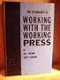 Techniques of Working With the Working Press