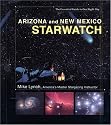 Arizona and New Mexico StarWatch: The Essential Guide to Our Night Sky