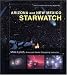 Arizona and New Mexico Starwatch: The Essential Guide to Our Night Sky