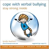 Cope with Verbal Bullying 6-9 yrs - Stay Strong Inside (Unlock Your Life)