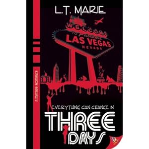 Three Days - L.T. Marie