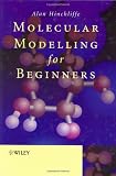 Molecular Modelling for Beginners