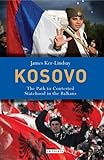 Kosovo : the path to contested statehood in the Balkans