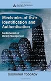 Mechanics of User Identification and Authentication: Fundamentals of Identity Management