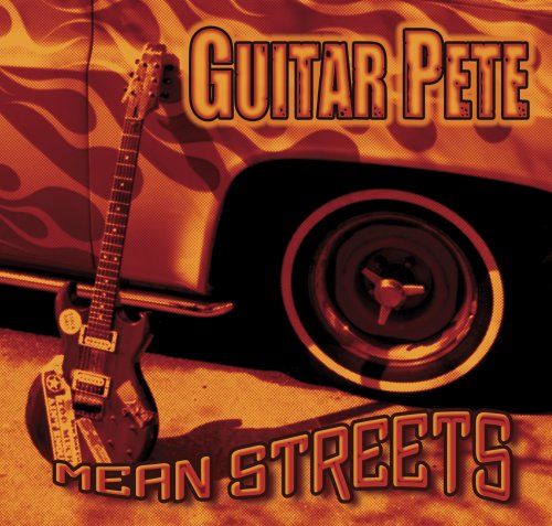 Guitar Pete - Mean Streets - Zortam Music