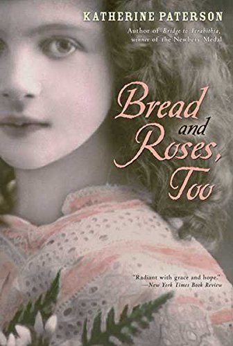 [Bread and Roses, Too] (By: Katherine Paterson) [published: August, 2008]
