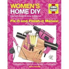 Women's Home DIY: Owners' Workshop Manual