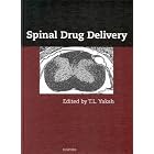 Spinal Drug Delivery by T. L. Yaksh