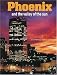 Search : Phoenix and The Valley of the Sun: A Photographic Portrait