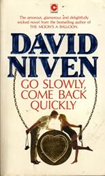 Go Slowly, Come Back Quickly