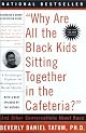 "Why Are All The Black Kids Sitting Together in the Cafeteria?": A Psychologist Explains the Development of Racial Identity