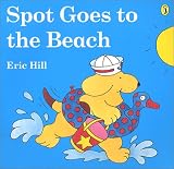 Spot Goes to the Beach (Spot)