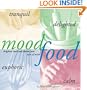 Mood Food: Recipes to Brighten, Heal, and Elevate Your State of Mind