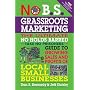 No B.S. Grassroots Marketing: Ultimate No Holds Ba&hellip by Dan S. Kennedy