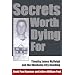 Secrets Worth Dying For: Timothy James McVeigh and the Oklahoma City Bombing