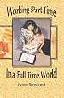 Working Part Time in a Full Time World