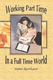 Working Part Time in a Full Time World