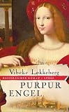 Purpurengel. Historischer Roman