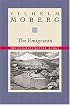 Emigrants: The Emigrant Novels Book 1 (The Emigrant Novels / Vilhelm Moberg, Book 1)