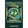 Learning to Count What Really Counts: The Economics of Wholeness