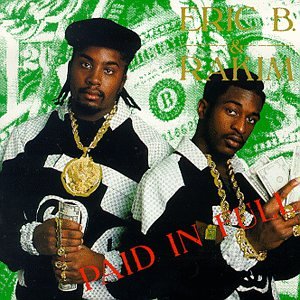 Eric B & Rakim - Paid In Full (Coldcut Remix) Lyrics - Zortam Music