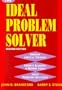 The Ideal Problem Solver: A Guide to Improving Thinking, Learning, and Creativity