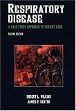 Respiratory Disease: A Case Study Approach to Patient Care
