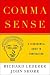 Comma Sense: A Fun-damental Guide to Punctuation by Richard Lederer ISBN 0312342551