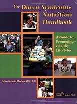 The Down Syndrome Nutrition Handbook: A Guide to Promoting Healthy Lifestyles (Topics in Down Syndrome)