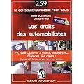 Les droits des automobilistes : PV, radars, permis � points, assurances...d�fendez vos droits ! Guide juridique et pratique