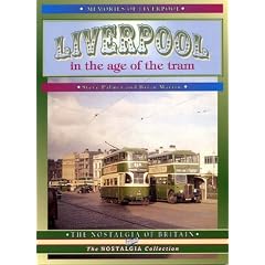 Liverpool in the Age of the Tram (Nostalgia of Britain)