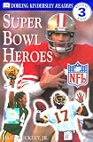 DK NFL Readers: Super Bowl Heroes (Level 3: Reading Alone)