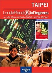 Lonely Planet Six Degrees Series 3: Taipei