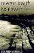 Revere Beach Boulevard: A Novel (Revere Beach Trilogy/Roland Merullo, Bk 1)