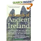 Click here to buy In Search of Ancient Ireland: The Origins of the Irish from Neolithic Times to the Coming of the English by Carmel McCaffrey.