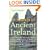 In Search of Ancient Ireland: The Origins of the Irish from Neolithic Times to the Coming of the English