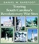 Touring South Carolina's Revolutionary War Sites (Touring the Backroads)