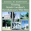 Touring South Carolina's Revolutionary War Sites (Touring the Backroads)