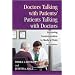 Doctors Talking with Patients/Patients Talking with Doctors: Improving Communication in Medical Visits