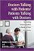 Doctors Talking with Patients/Patients Talking with Doctors: Improving Communication in Medical Visits Second Edition by Debra L. Roter