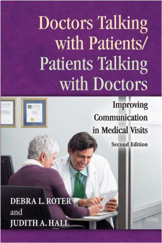 Doctors Talking with Patients/Patients Talking with Doctors: Improving Communication in Medical Visits