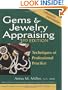 Gems & Jewelry Appraising, 3rd Edition: Techniques of Professional Practice