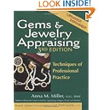 Gems & Jewelry Appraising, 3rd Edition: Techniques of Professional Practice by Anna M. Miller and Gail Brett Levine
