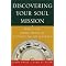 Ultimate Guide to Awakening Your Soul-Finding Your Life Purpose Part 2