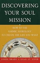 Discovering Your Soul Mission: How to Use Karmic Astrology to Create the Life You Want