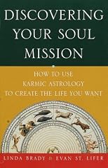 Discovering Your Soul Mission: How to Use Karmic Astrology to Create the Life You Want