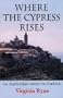 Where the Cypress Rises