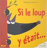 Si le loup y �tait...